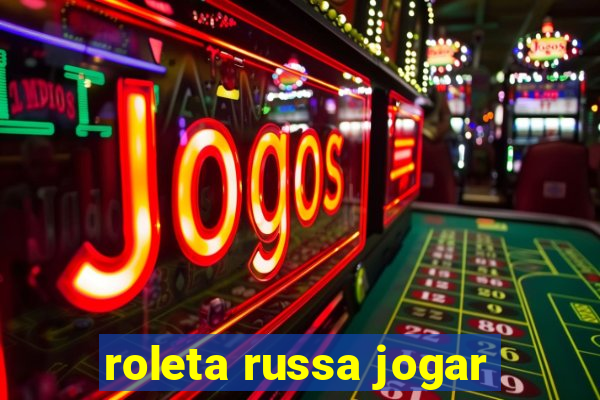 roleta russa jogar